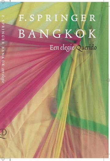 Bangkok, een elegie 9789021480268 F. Springer, Verzenden, Gelezen, F. Springer