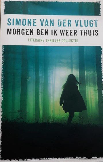 Morgen ben ik weer thuis - Simone van der Vlugt, Boeken, Verzenden, Gelezen, Simone van der Vlugt