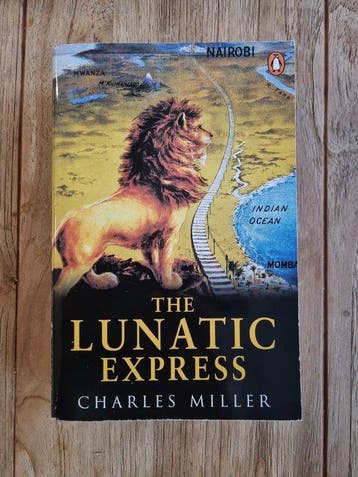 The Lunatic Express: An Entertainment in Imperialism, Verzenden, Charles Miller