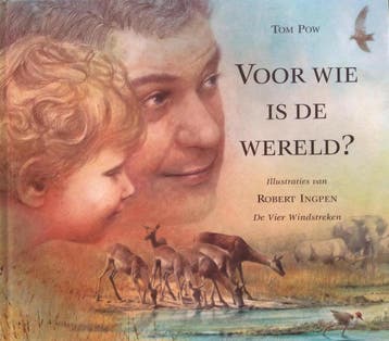 Voor wie is de wereld ? / Een Vier Windstreken prentenboek, Verzenden, T. Pow