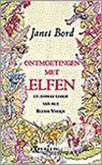 ONTMOETINGEN MET ELFEN 9789029058841 Janet Bord, Verzenden, Gelezen, Janet Bord