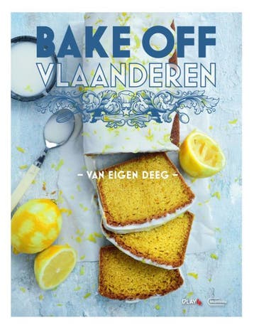 Bake Off Vlaanderen - Van Eigen Deeg |  | Nieuw, Boeken, Verzenden, Nieuw
