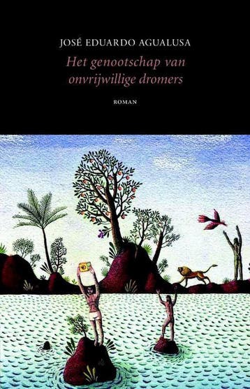 Het genootschap van onvrijwillige dromers 9789492313447, Verzenden, José Eduardo Agualusa