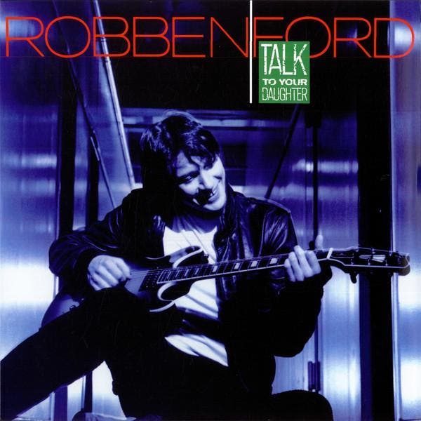 Robben Ford - Talk To Your Daughter, CD & DVD, Vinyles | Pop, Envoi