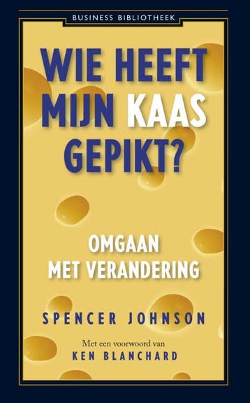 Wie heeft mijn kaas gepikt? / Business bibliotheek, Verzenden, Spencer Johnson