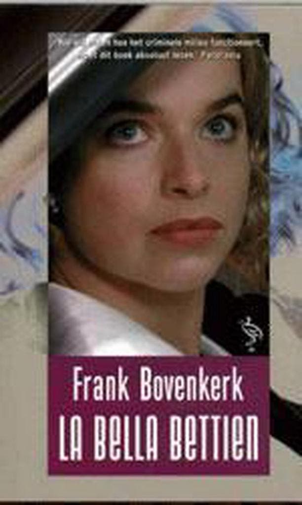 La Bella Bettien 9789057136597 Frank Bovenkerk, Livres, Romans, Envoi
