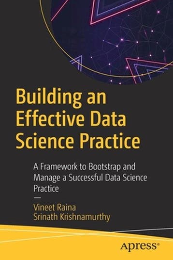 Building an Effective Data Science Practice 9781484274187, Verzenden, Zo goed als nieuw, Vineet Raina