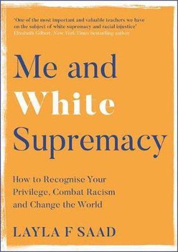 Me and White Supremacy 9781529405101 Layla F Saad, Verzenden, Zo goed als nieuw, Layla F Saad