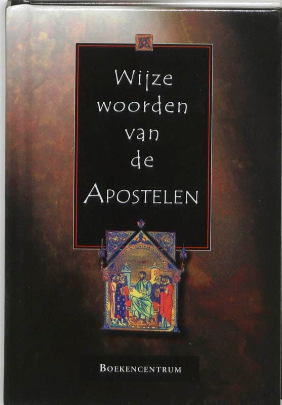WIJZE WOORDEN VAN DE APOSTELEN 9789023916253, Boeken, Godsdienst en Theologie, Zo goed als nieuw, Verzenden