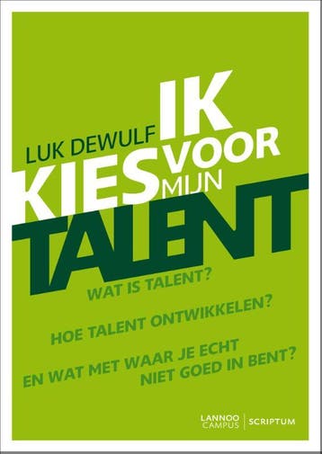 Ik kies voor mijn talent 9789077432556 Luk Dewulf, Verzenden, Zo goed als nieuw, Luk Dewulf