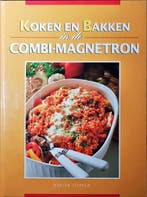 KOKEN EN BAKKEN IN DE COMBI-MAGNETRON 9789002199899 LIEBOLD, Boeken, Verzenden, Gelezen, LIEBOLD
