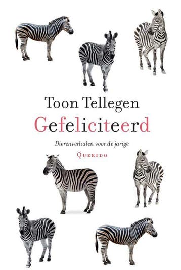 Gefeliciteerd 9789021445953 Toon Tellegen, Boeken, Verzenden, Zo goed als nieuw, Toon Tellegen