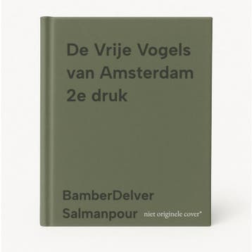 De Vrije Vogels van Amsterdam 2e druk 9789465126722, Verzenden, Zo goed als nieuw, BamberDelver Salmanpour
