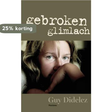 Gebroken glimlach 9789022327555 Guy Didelez, Verzenden, Guy Didelez
