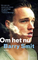 Om het nu 9789025441616 Barry Smit, Verzenden, Gelezen, Barry Smit