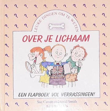 Over je lichaam / Leuke dingen om te weten 9789020687569, Verzenden, Cassin