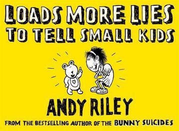 Loads More Lies to tell Small Kids 9780340923658 Andy Riley, Verzenden, Andy Riley