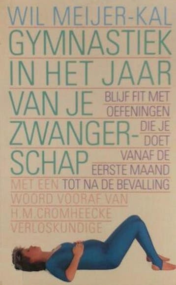 Gymnastiek in het jaar van je zwangerschap 9789021001951, Boeken, Zwangerschap en Opvoeding, Verzenden, Gelezen, Meyer Kal