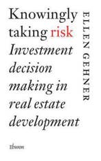 Knowingly taking risk 9789059722880 E. Gehner, Verzenden, Zo goed als nieuw, E. Gehner