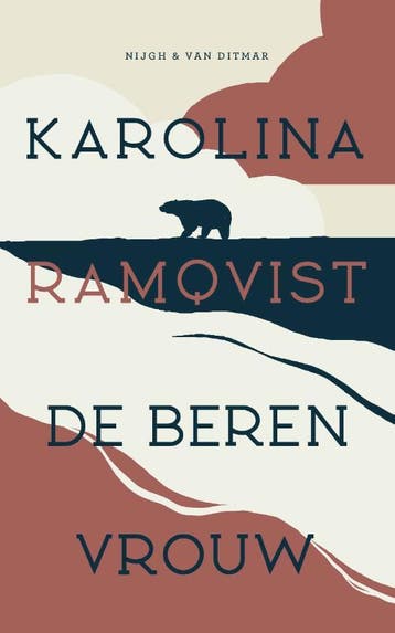 De berenvrouw 9789038809052 Karolina Ramqvist, Verzenden, Zo goed als nieuw, Karolina Ramqvist