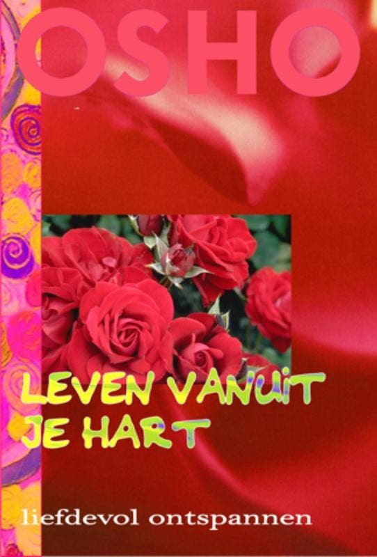 Leven vanuit je hart 9789059801011 Osho, Boeken, Filosofie, Gelezen, Verzenden