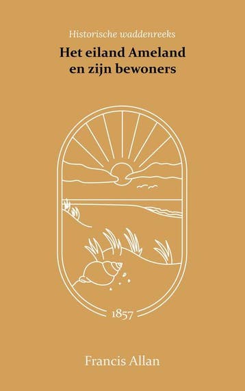 Het eiland Ameland en zijn bewoners 9789066595026, Verzenden, Zo goed als nieuw, Francis Allan