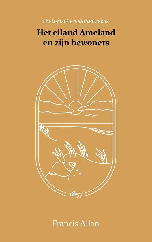 Het eiland Ameland en zijn bewoners 9789066595026, Boeken, Wetenschap, Zo goed als nieuw, Verzenden