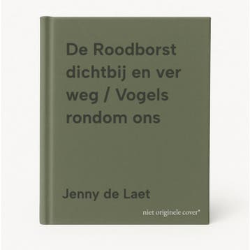 De Roodborst dichtbij en ver weg / Vogels rondom ons, Verzenden, Gelezen, Jenny de Laet