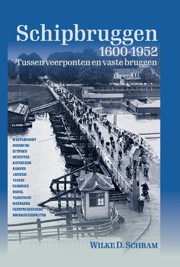 Schipbruggen 1600-1952 | Wilke Schram | Nieuw, Verzenden, Wilke Schram