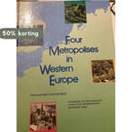 Four metropolises in western europe 9789023224082, Boeken, Verzenden, Gelezen