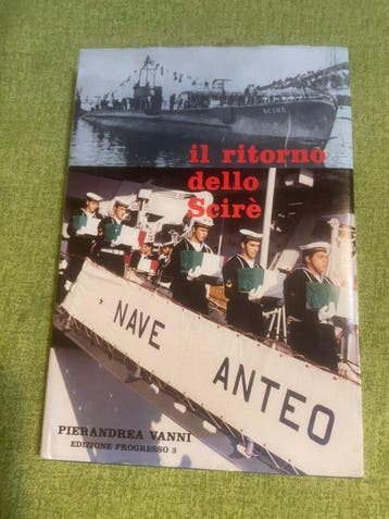 AA.VV. - Il ritorno dello Scirè - Alla R. Nave Giulio Cesare
