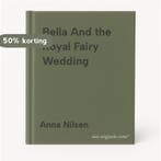 Bella And the Royal Fairy Wedding 9780762427574 Anna Nilsen, Verzenden, Anna Nilsen