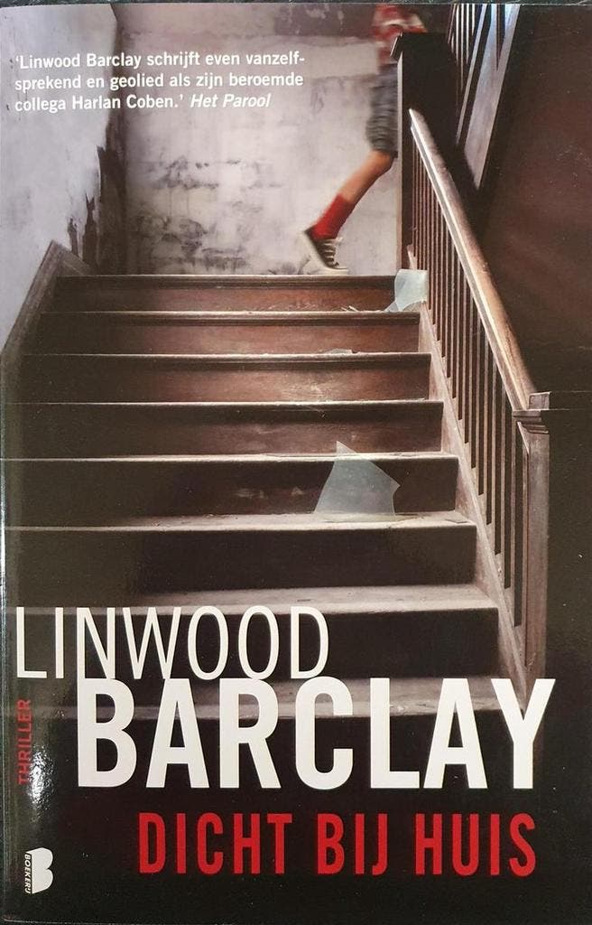 Dicht bij huis 9789022564400 Linwood Barclay, Boeken, Thrillers, Gelezen, Verzenden