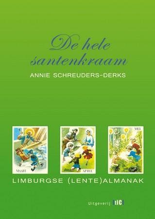 De hele santenkraam / Limburgse almanak / 1 9789078407911, Verzenden, Annie Schreuders-Derks