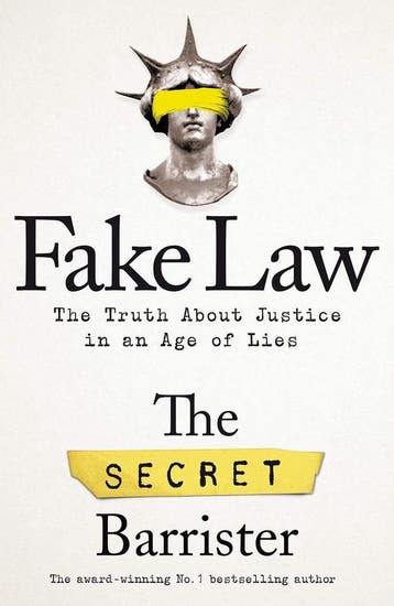 Fake Law The Truth About Justice in an Age of Lies, Verzenden, The Secret Barrister