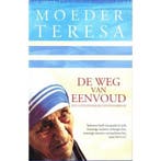 WEG VAN DE EENVOUD 9789024524136 Moeder Teresa, Boeken, Verzenden, Zo goed als nieuw, Moeder Teresa