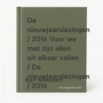 De nieuwjaarslezingen / 2016 Voor we met zijn allen uit, Verzenden, Gelezen, Bart Moeyaert
