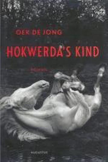 HOKWERDAS KIND 9789045702018 Oek de Jong, Verzenden, Oek de Jong