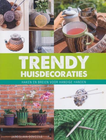 Trendy huisdecoraties. Haken en breien voor handige handen., Verzenden, Gelezen, Jaroslava Dovcová