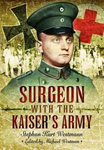 Surgeon with the Kaisers Army 9781473821705, Verzenden, Zo goed als nieuw, Stephen Kurt Westmann
