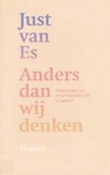 ANDERS DAN WIJ DENKEN 9789021138039 J. van Es, Verzenden, Gelezen, J. van Es