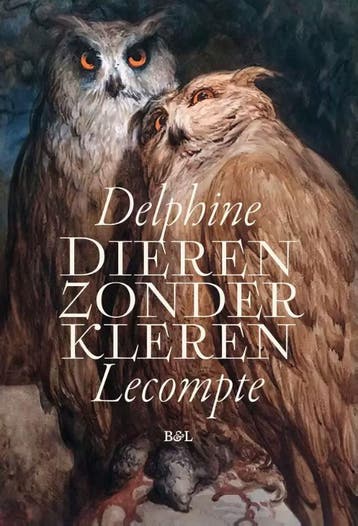 Dieren zonder kleren 9789464778182 Delphine Lecompte, Verzenden, Zo goed als nieuw, Delphine Lecompte