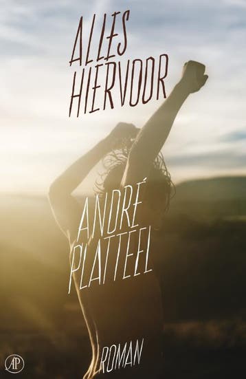 Alles hiervoor 9789029588904 André Platteel, Verzenden, Gelezen, André Platteel