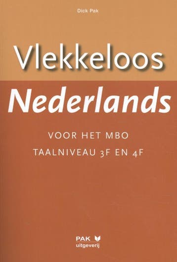 Vlekkeloos Nederlands voor het mbo / Taalniveau 3F en 4F, Boeken, Verzenden, Gelezen, Dick Pak
