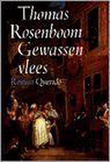 Gewassen vlees 9789021479743 Thomas Rosenboom, Verzenden, Gelezen, Thomas Rosenboom