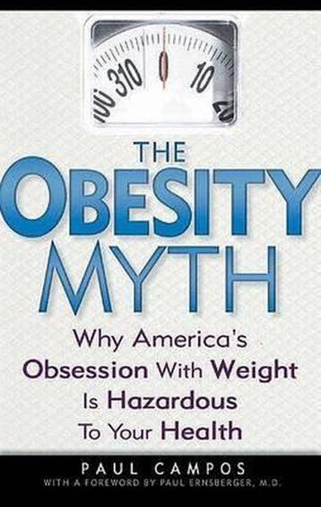 The Obesity Myth - Paul Campos - 9781592400669 - Hardcover, Verzenden, Nieuw