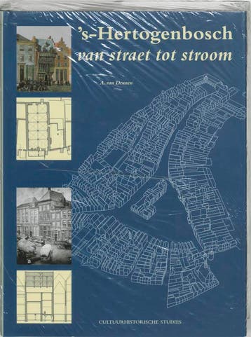 s-Hertogenbosch van straet tot stroom / Cultuurhistorische, Verzenden, A. van Drunen