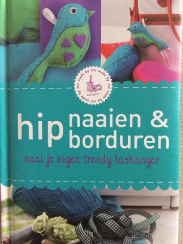 Hip Naaien & Borduren 9789461444097, Verzenden, Zo goed als nieuw