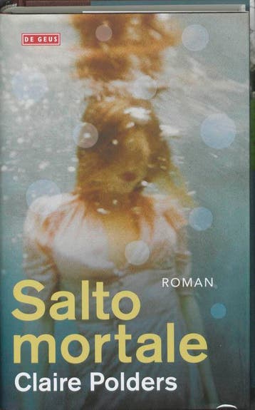 Salto mortale 9789044513905 Claire Polders, Verzenden, Gelezen, Claire Polders