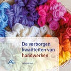 De verborgen kwaliteiten van handwerken 9789492326362, Boeken, Verzenden, Gelezen, Conny de Heer